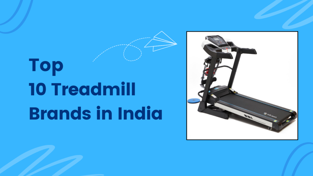 best treadmill brands in india