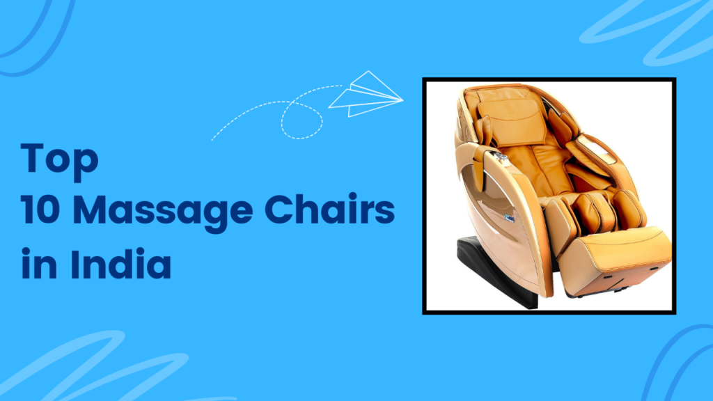 BEST MASSAGE CHAIR IN INDIA